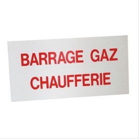 Étiquette de signalisation rigide ’’BARRAGE GAZ CHAUFFERIE